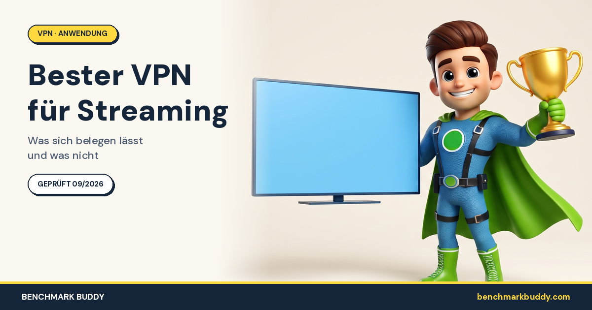 Bester VPN für Streaming 2026: Was sich belegen lässt – und was nicht