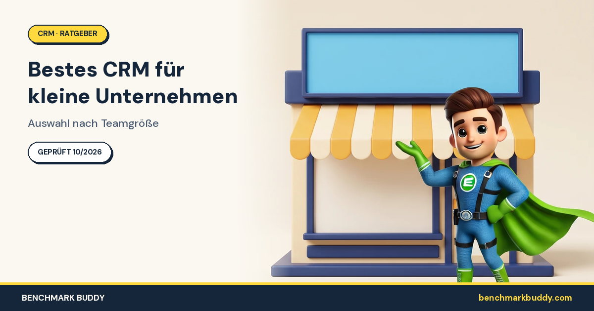 Bestes CRM für kleine Unternehmen 2026: Auswahl nach Teamgröße