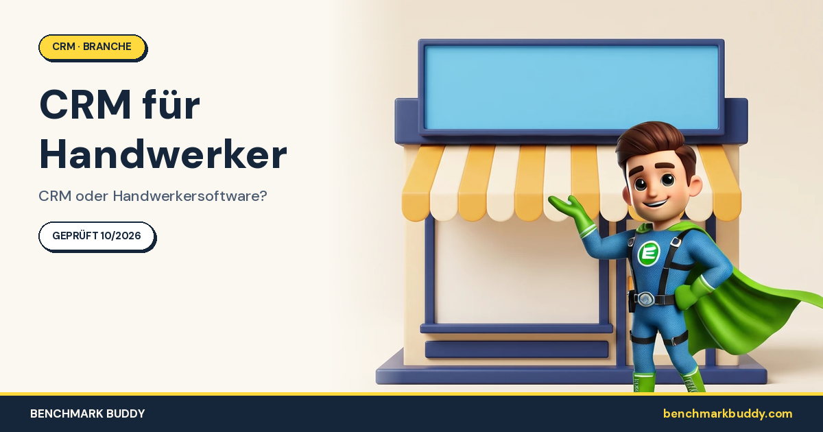 CRM für Handwerker 2026: CRM oder Handwerkersoftware?