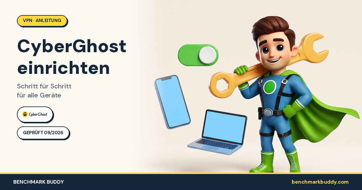 CyberGhost einrichten 2026: Schritt-für-Schritt für alle Geräte