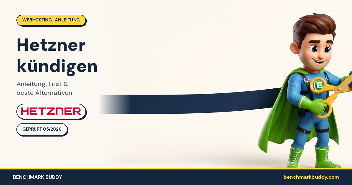 Hetzner kündigen 2026: Anleitung, Frist & beste Alternativen