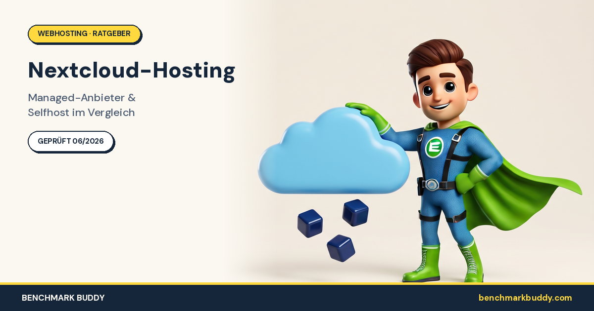 Nextcloud-Hosting 2026: Managed-Anbieter & Selfhost im Vergleich