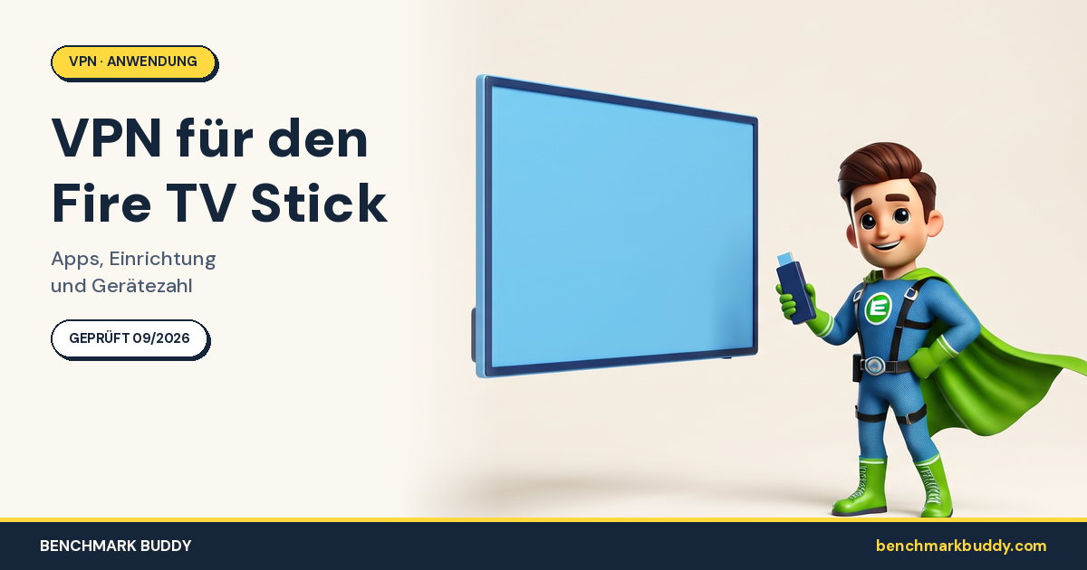 VPN für Fire TV Stick 2026: Apps, Einrichtung und Gerätezahl im Vergleich
