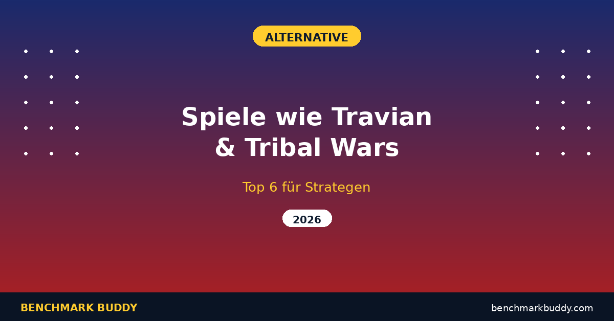 Spiele wie Travian & Tribal Wars: 6 starke Alternativen