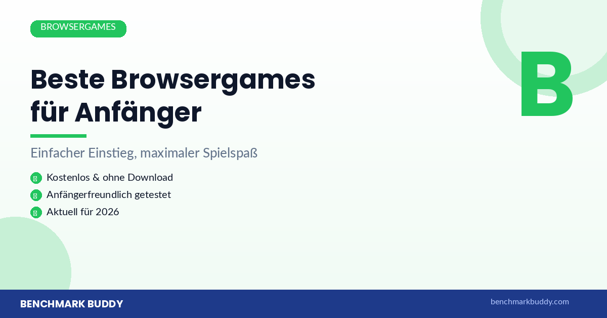 Beste Browsergames für Anfänger 2026: 5 Spiele mit einfachem Einstieg