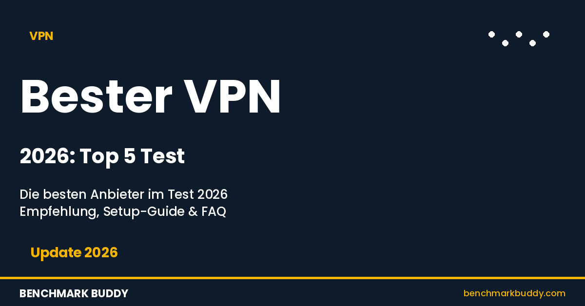 Bester VPN 2026: Die Top 5 Anbieter im großen Test