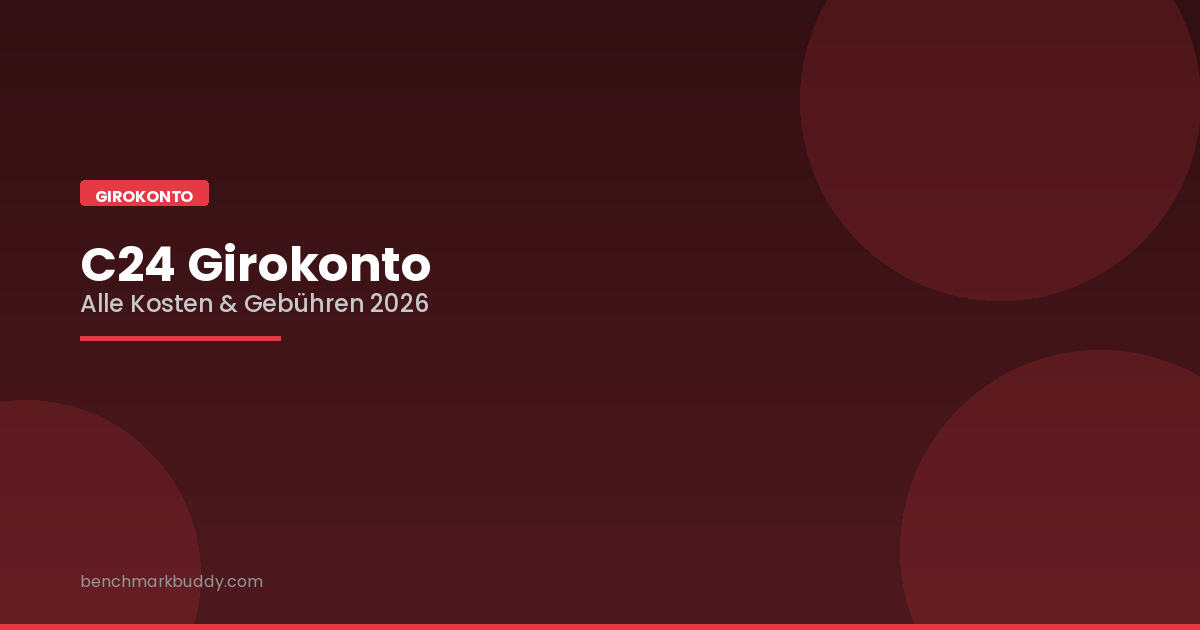 C24 Girokonto Kosten 2026: Alle Kontomodelle und Gebühren