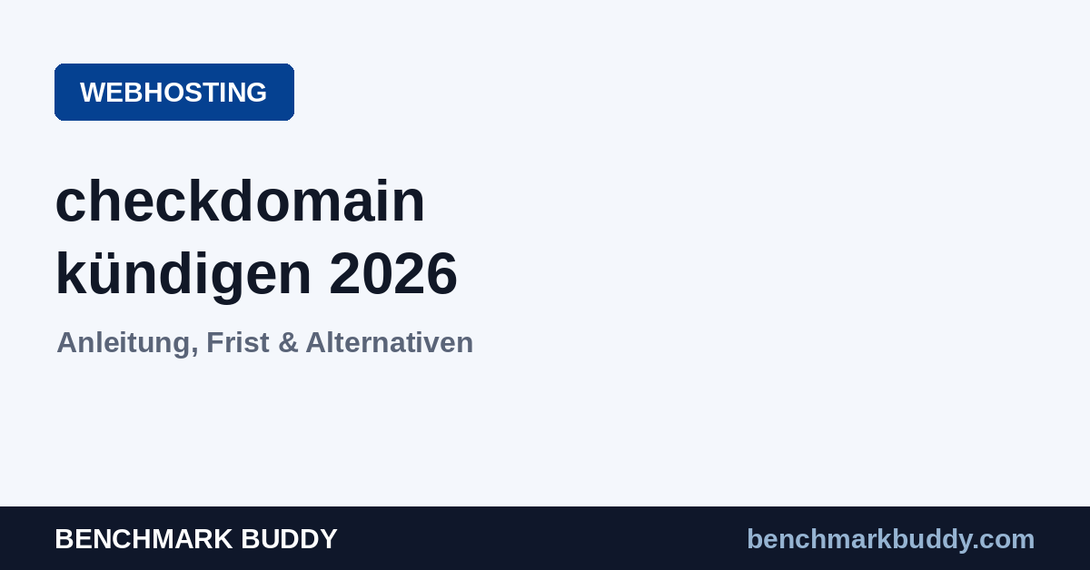 checkdomain kündigen 2026: Anleitung, Frist & Alternativen