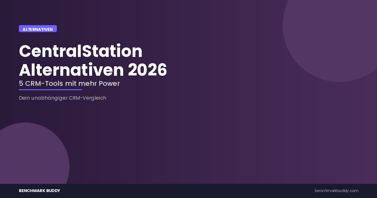 CentralStationCRM Alternativen 2026: 5 CRM-Tools mit mehr Power