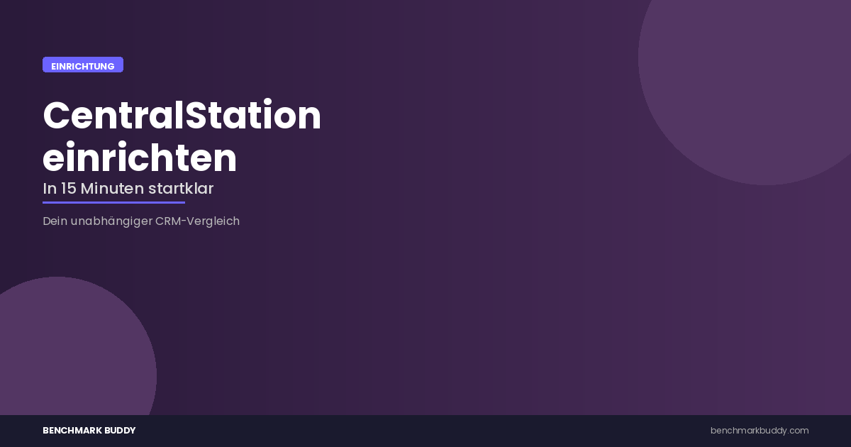 CentralStationCRM einrichten: In 15 Minuten zum fertigen CRM