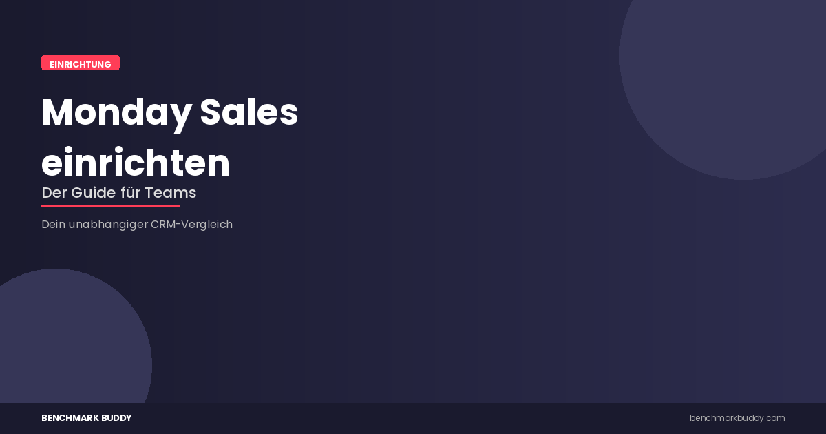 Monday Sales CRM einrichten: Der Guide für Teams, die sofort loslegen wollen