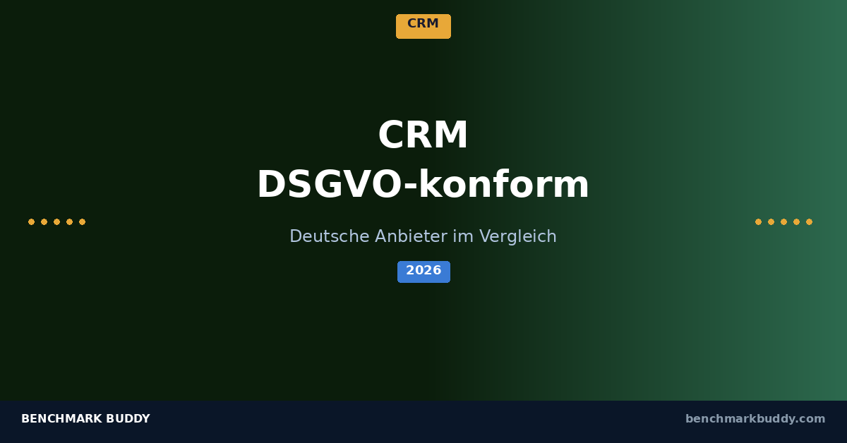 CRM DSGVO-konform 2026: Deutsche Anbieter im Vergleich