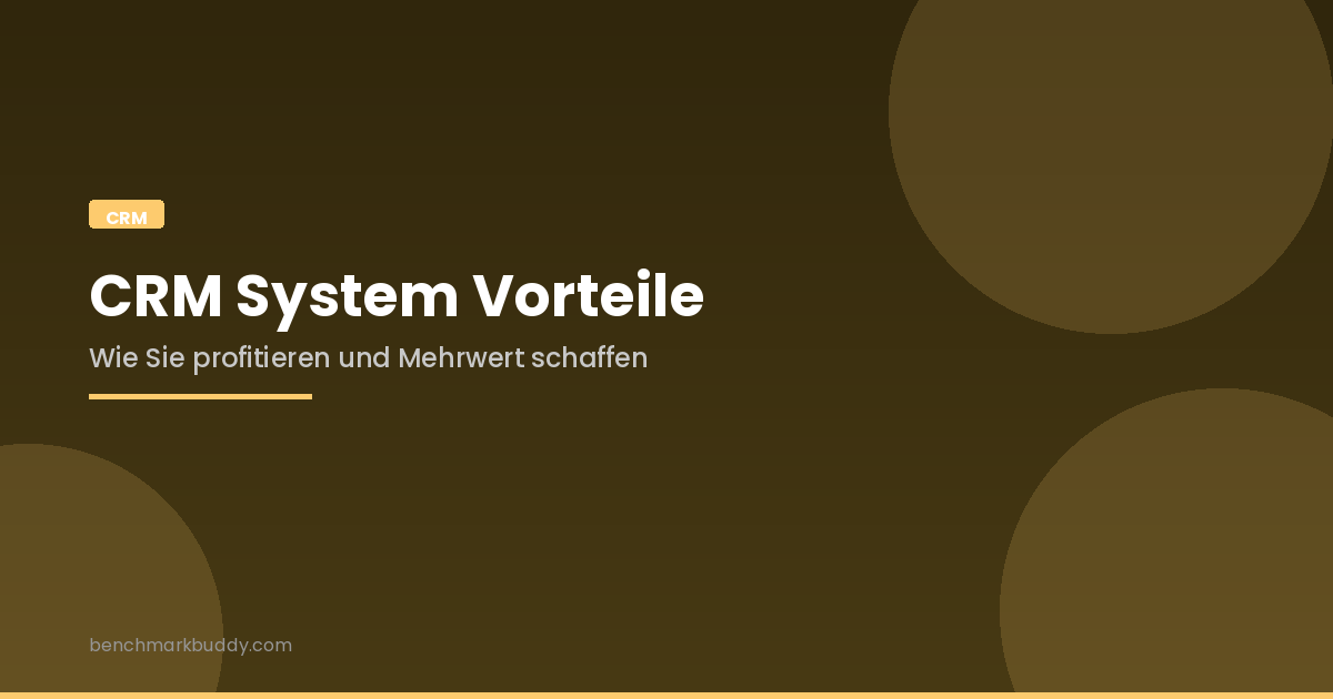Wie Sie von einem CRM System profitieren: Vorteile und Mehrwert