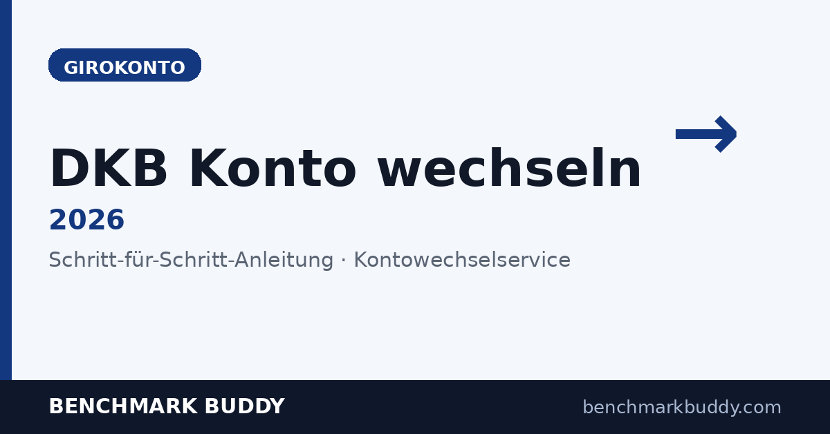 DKB Konto wechseln 2026: Anleitung + Kontowechselservice