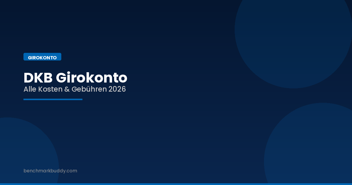 DKB Girokonto Kosten 2026: Alle Gebühren transparent erklärt