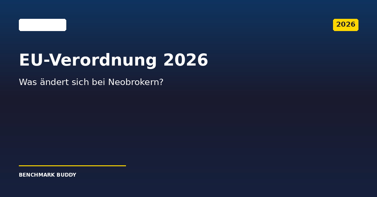 EU-Verordnung 2026: Was ändert sich bei Neobrokern?