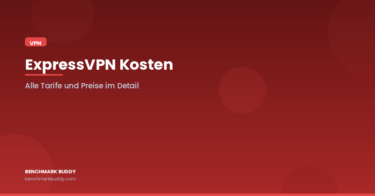 ExpressVPN Kosten 2026: Alle Tarife und Preise im Detail