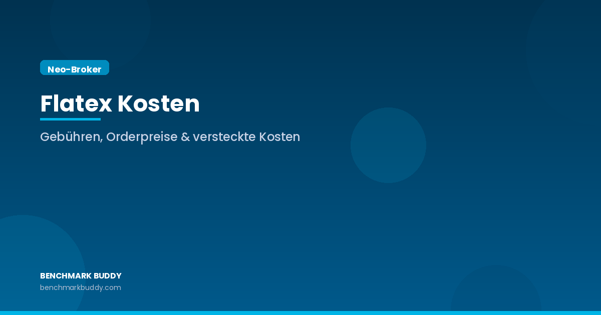 Flatex Kosten 2026: Gebühren, Orderpreise und versteckte Kosten