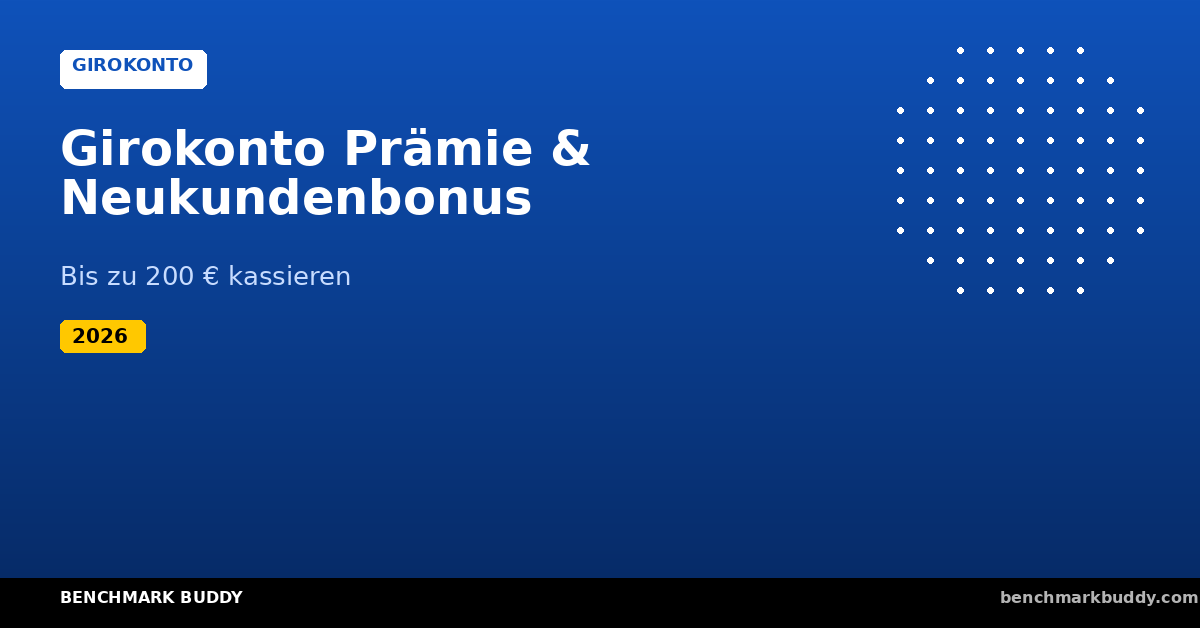Girokonto Prämie & Neukundenbonus 2026: Bis zu 200 € kassieren