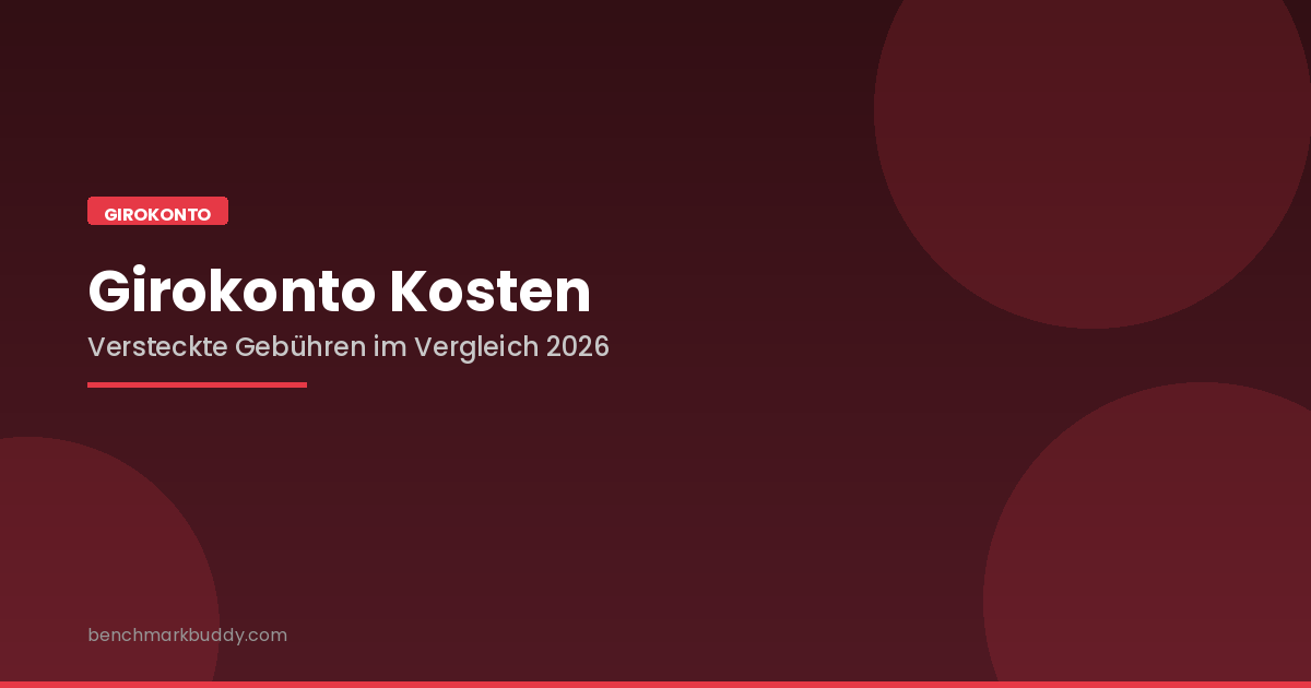 Girokonto Kosten 2026: Versteckte Gebühren im Vergleich
