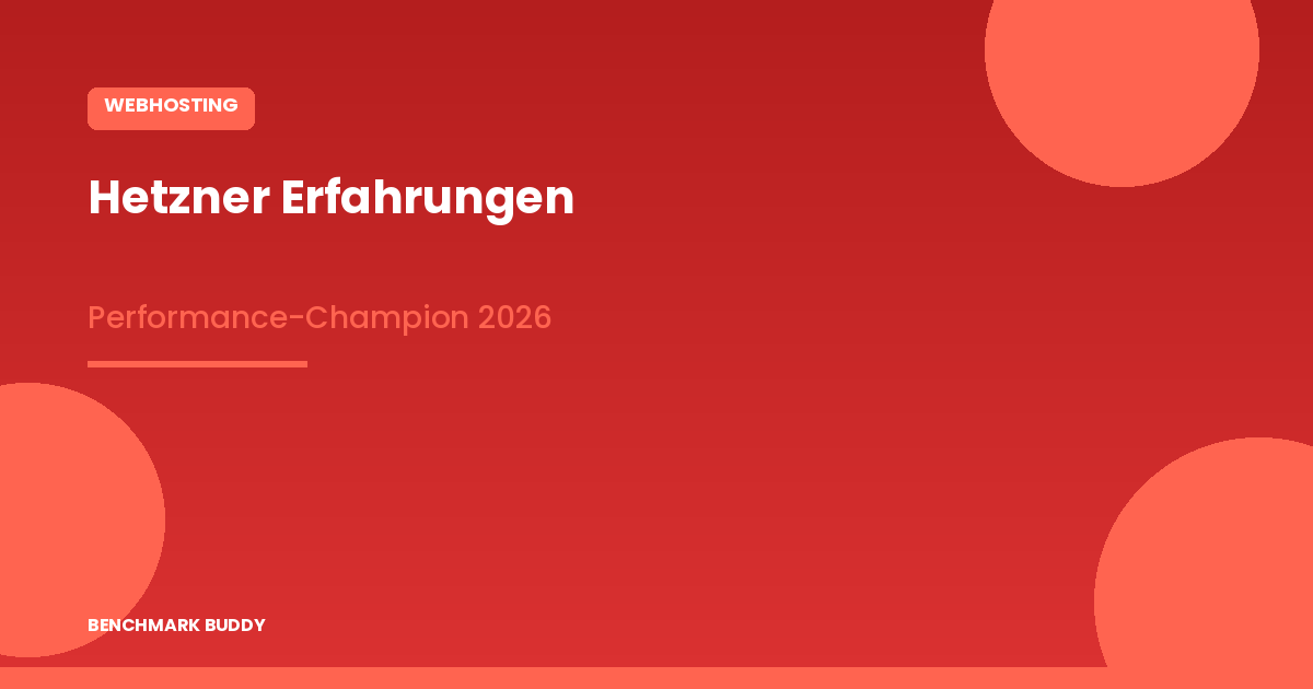 Hetzner Erfahrungen 2026: Der Performance-Champion im Test