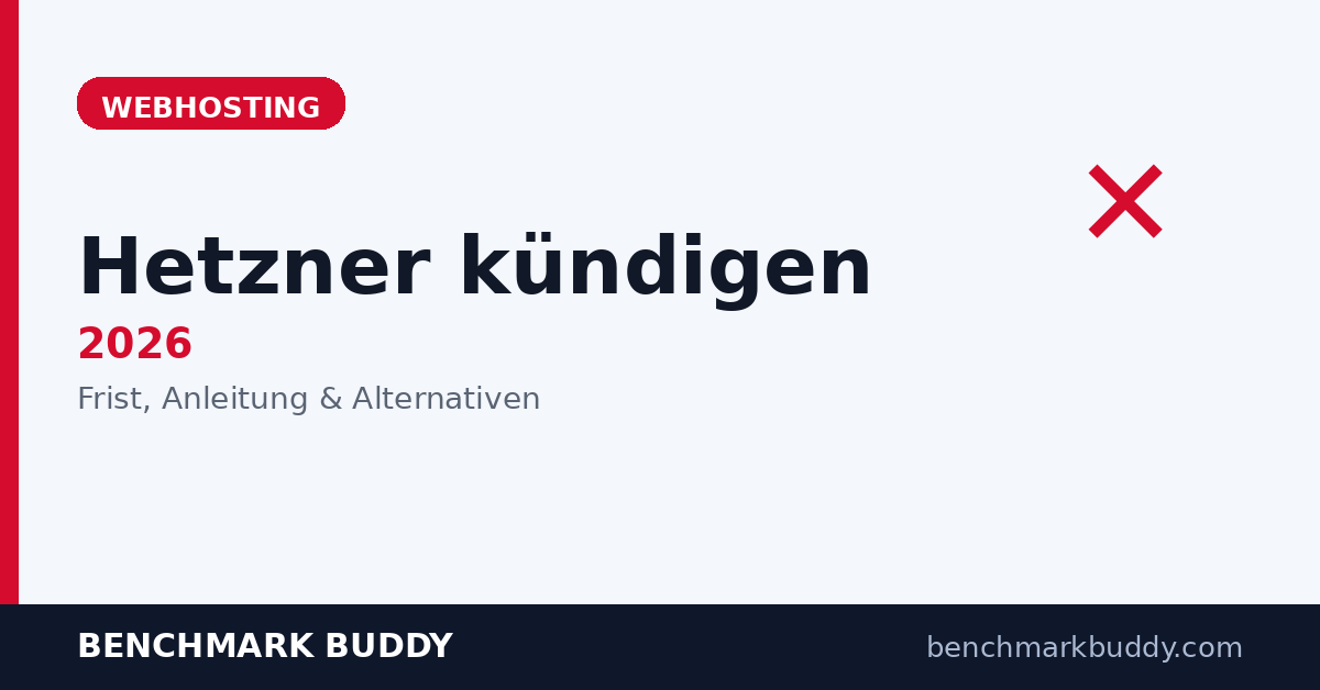 Hetzner kündigen 2026: Anleitung, Frist & beste Alternativen