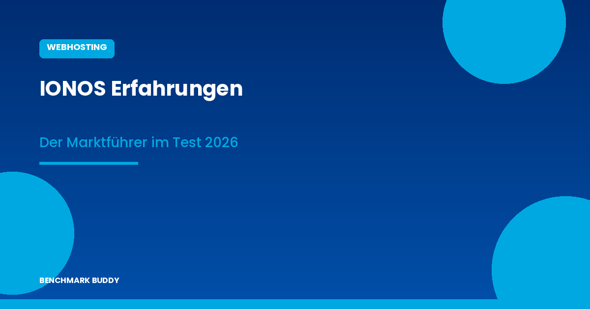 IONOS Erfahrungen 2026: Der Marktführer im ausführlichen Test