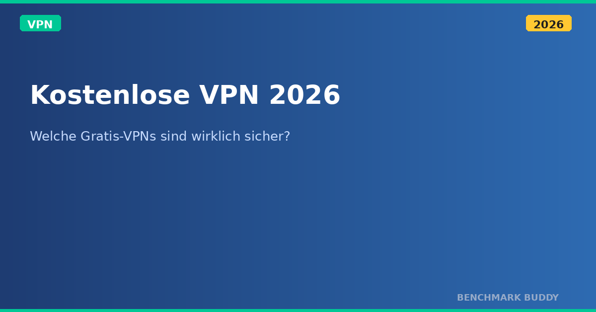 Kostenlose VPN 2026: Welche sind wirklich sicher?