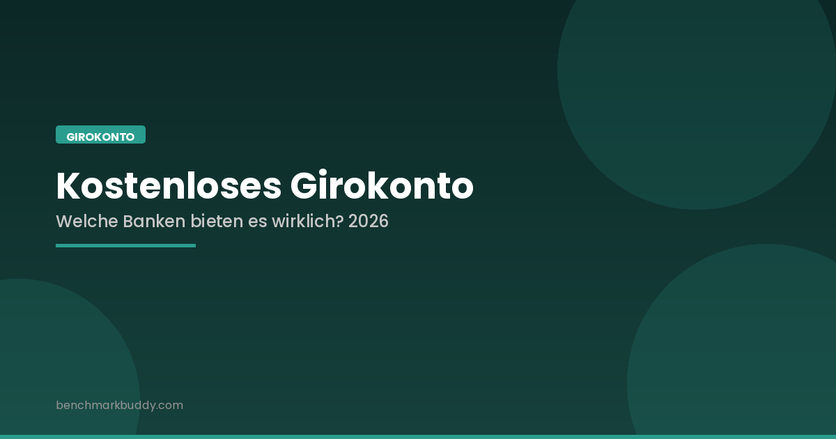 Kostenloses Girokonto 2026: Welche Banken bieten es wirklich?