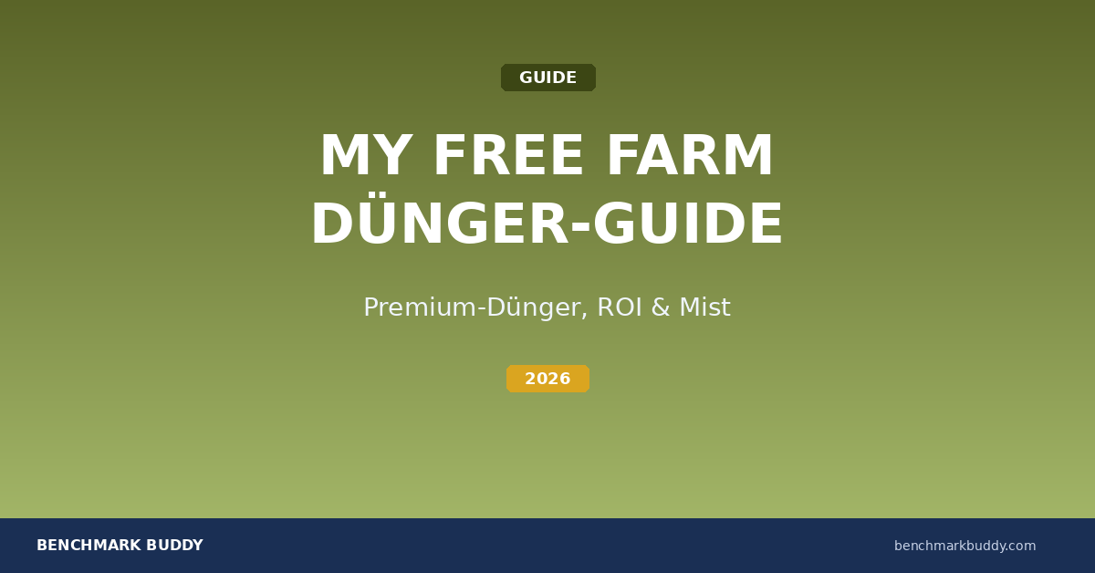 My Free Farm Dünger-Guide 2026: Premium-Dünger, ROI & Strategie