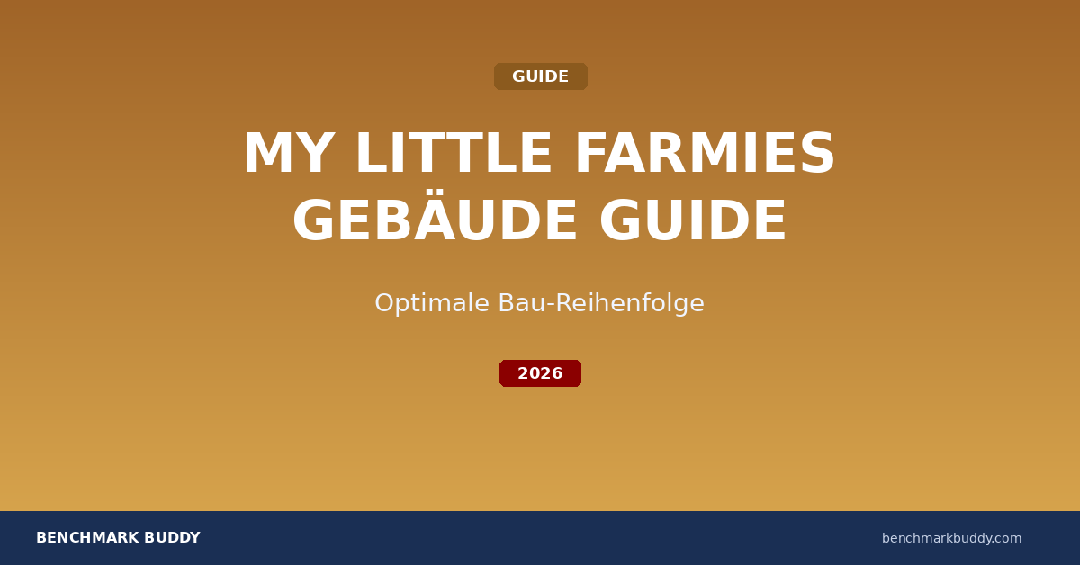 My Little Farmies: Die wichtigsten Gebäude und die beste Bau-Reihenfolge 2026