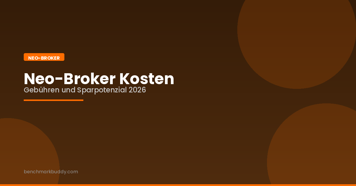 Neo-Broker Kosten 2026: Gebühren, versteckte Kosten und Sparpotenzial