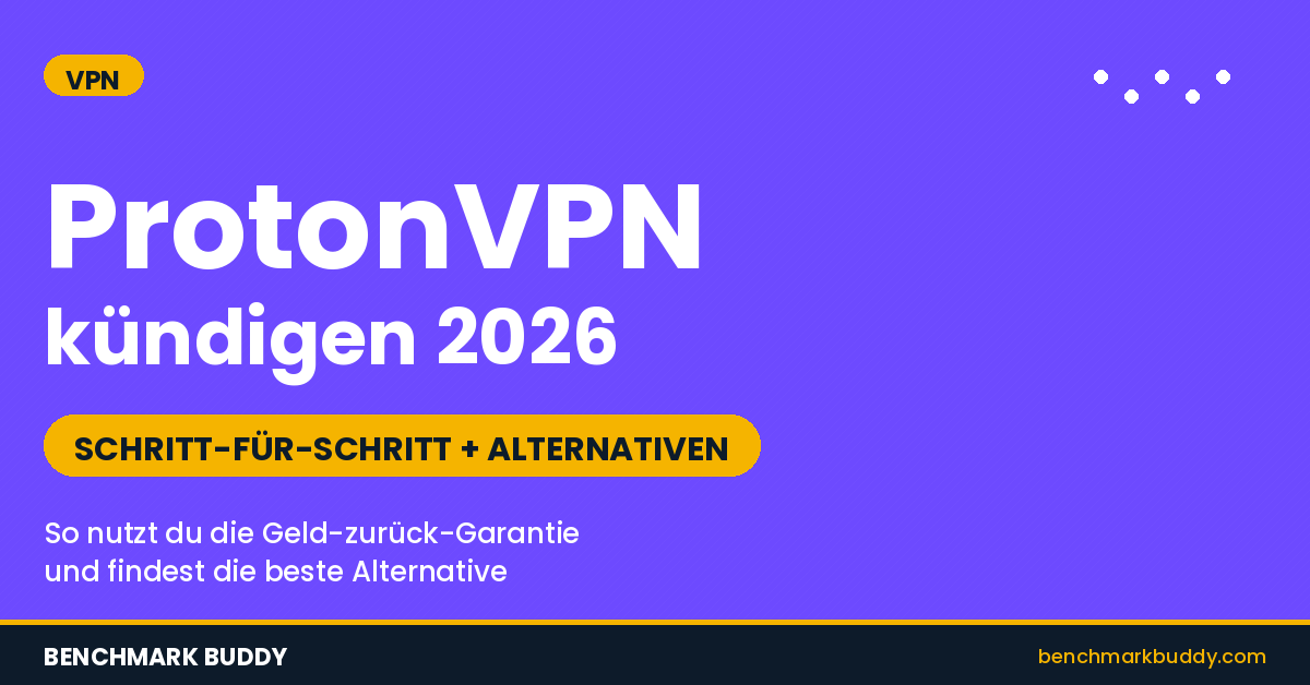 ProtonVPN kündigen 2026 – Schritt-für-Schritt Anleitung & Alternativen