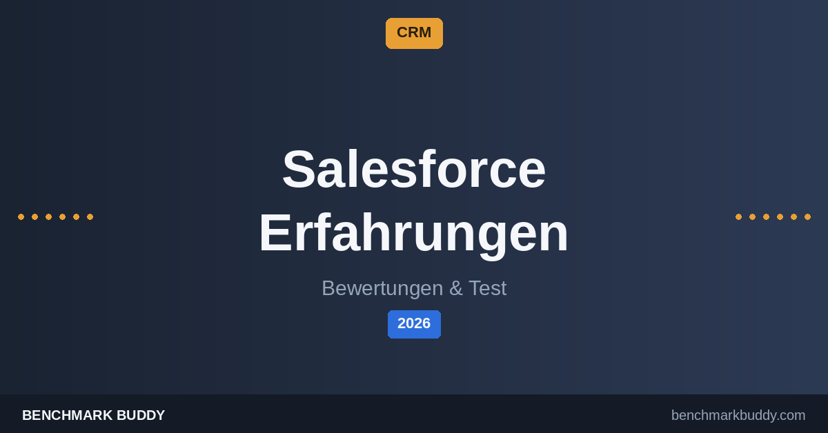 Salesforce Erfahrungen 2026: Bewertungen, Vor- & Nachteile