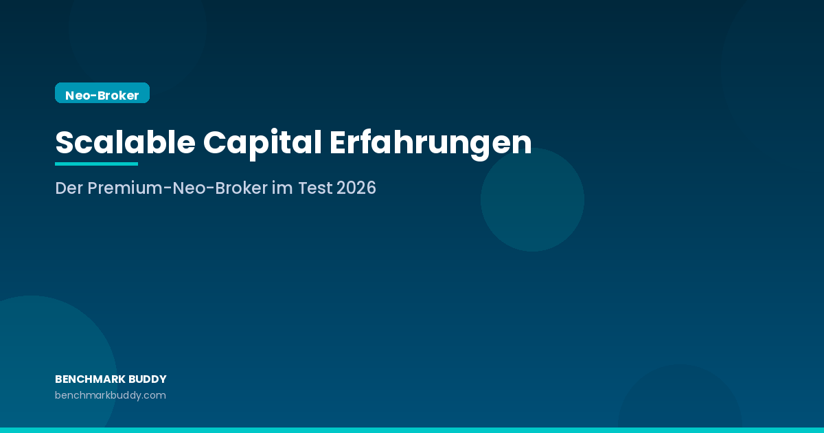 Scalable Capital Erfahrungen 2026: Der Premium-Neo-Broker im Test