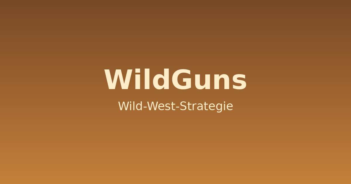 WildGuns Verstecke & PvP-Guide 2026: Rohstoffe schützen & erobern