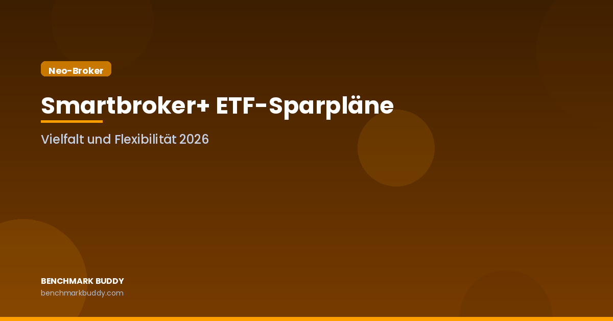 Smartbroker+ ETF-Sparpläne 2026: Vielfalt und Flexibilität