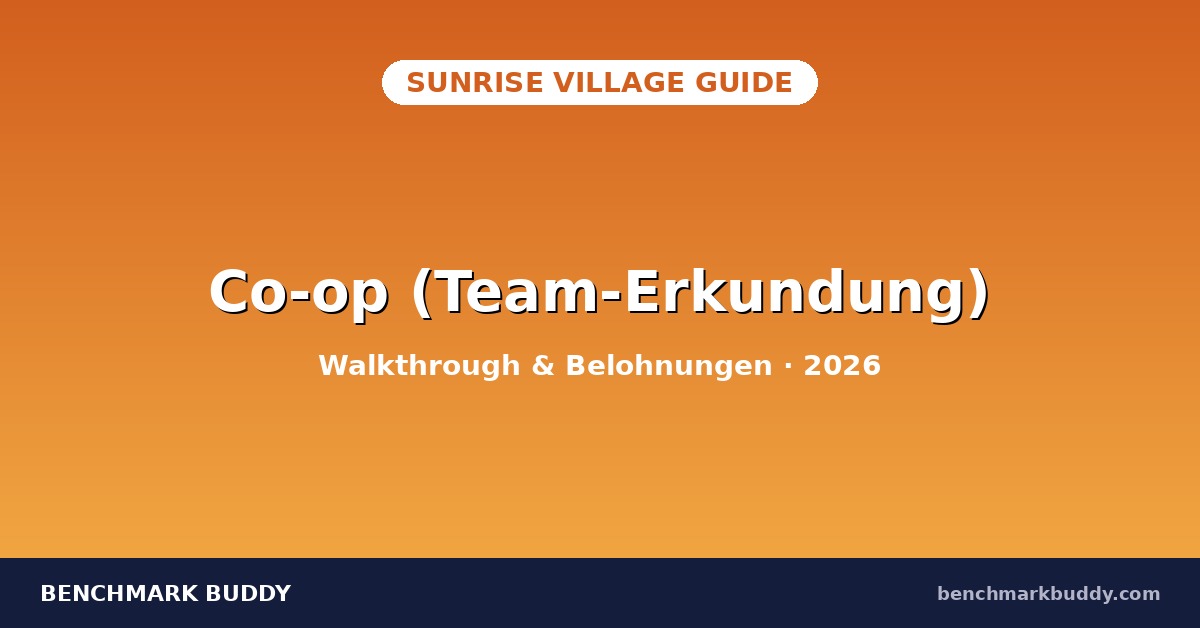 Sunrise Village Co-op (Team-Erkundung) 2026: Walkthrough & Belohnungen