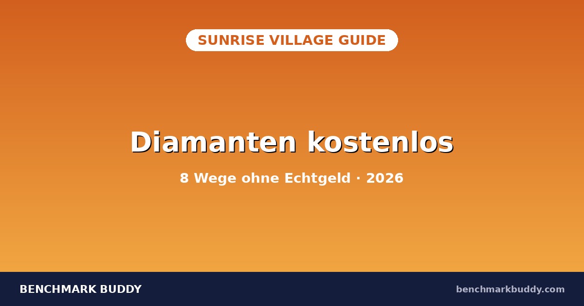 Sunrise Village Diamanten kostenlos: 8 Wege ohne Echtgeld