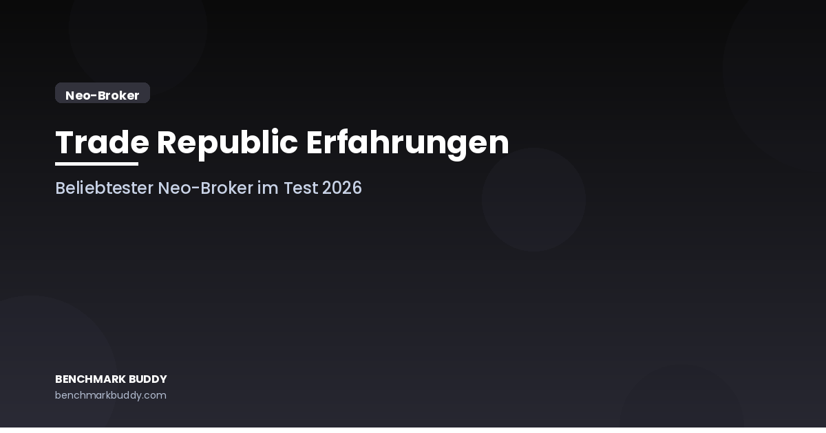 Trade Republic Erfahrungen 2026: Deutschlands beliebtester Neo-Broker im Test