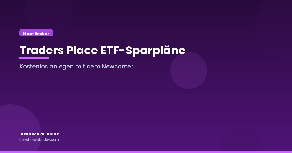 Traders Place ETF-Sparpläne 2026: Kostenlos anlegen mit dem Newcomer