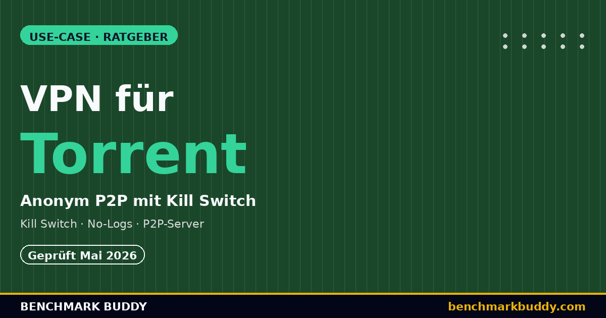 VPN für Torrent 2026 – Anonym & sicher P2P-Filesharing nutzen