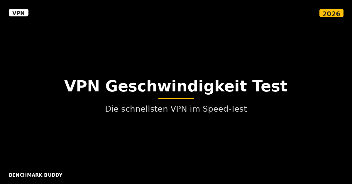 VPN Geschwindigkeit Test 2026: Die schnellsten Anbieter