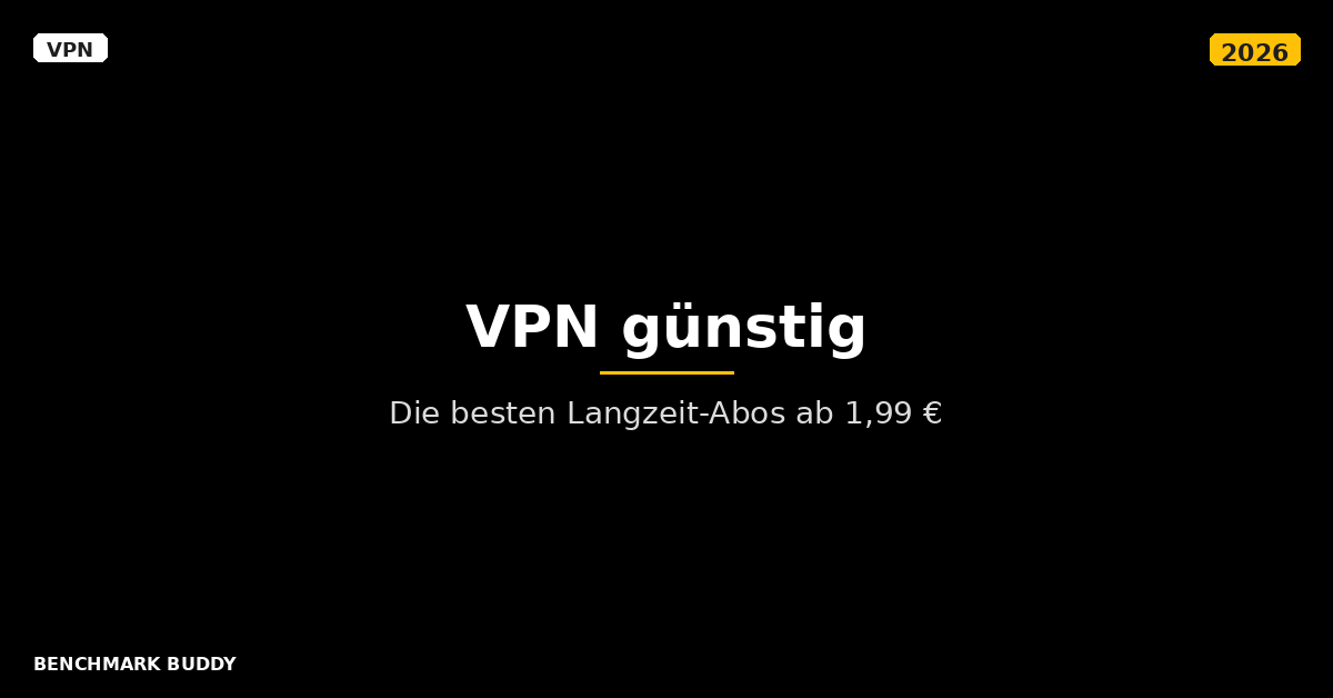 VPN günstig: Langzeit-Abos im Vergleich 2026
