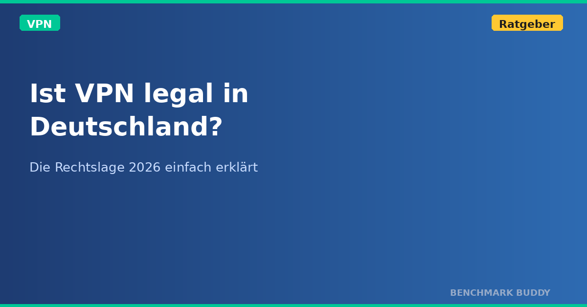 Ist VPN legal in Deutschland? Was du wissen musst