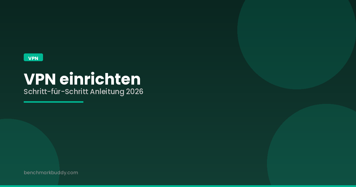 VPN einrichten 2026: Schritt-für-Schritt Anleitung für alle Geräte