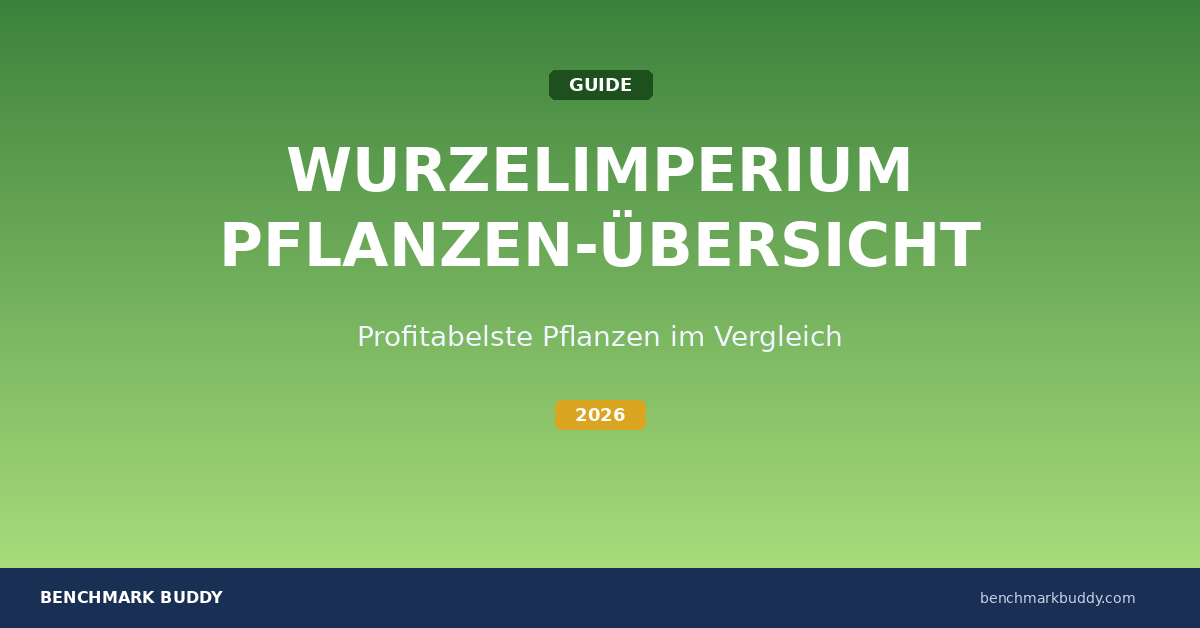 Wurzelimperium Pflanzen-Übersicht 2026: Die profitabelsten Pflanzen im Vergleich