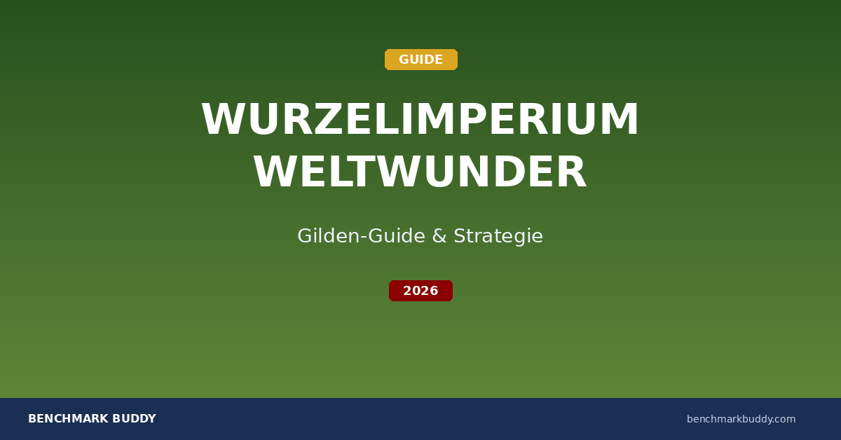 Wurzelimperium Weltwunder & Gilden-Guide 2026: So baust du das Gemeinschaftsprojekt