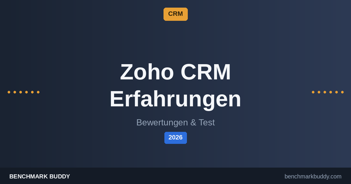 Zoho CRM Erfahrungen 2026: Bewertungen, Vor- & Nachteile
